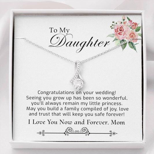 You'll Always Remain My Little Princess - Wedding Gift for Daughter from Mom - Alluring Beauty Necklace